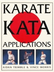 Book cover of Karate Kata Applications by Vince Morris, Aidan Trimble