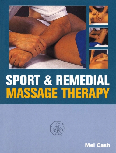 Book cover of Sports And Remedial Massage Therapy by Mel Cash