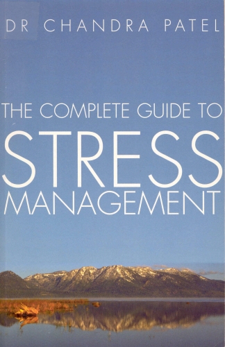 Book cover of The Complete Guide To Stress Management by Chandra Patel