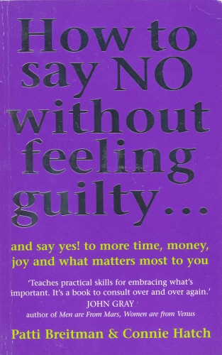Book cover of How To Say No Without Feeling Guilty ... by Patti Breitman, Connie V Hatch