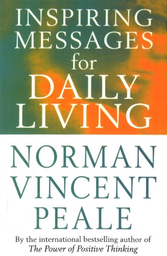 Book cover of Inspiring Messages For Daily Living by Norman Vincent Peale, Frank Bettger