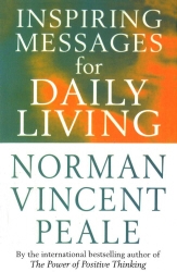 Book cover of Inspiring Messages For Daily Living by Norman Vincent Peale, Frank Bettger