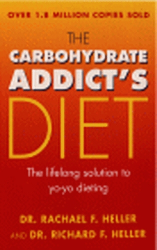 Book cover of The Carbohydrate Addict's Diet Book by Richard Heller, Rachael Heller