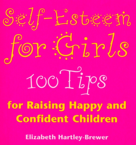 Book cover of Self Esteem For Girls by Elizabeth Hartley-Brewer
