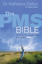 Book cover of The PMS Bible by Dr Katharina Dalton, Wendy Holton