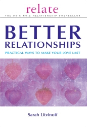 Book cover of The Relate Guide to Better Relationships by Sarah Litvinoff