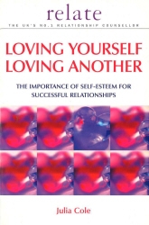 Book cover of Loving Yourself Loving Another by Julia Cole