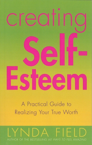 Book cover of Creating Self Esteem by Lynda Field