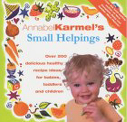 Book cover of Annabel Karmel's Small Helpings by Annabel Karmel