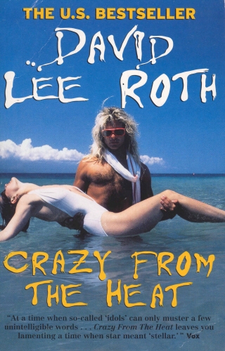 Book cover of Crazy From The Heat by David Lee Roth