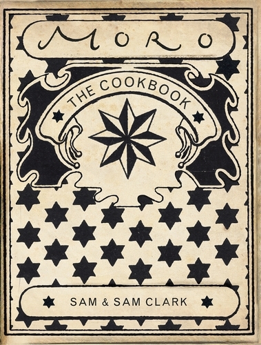 Book cover of The Moro Cookbook by Samuel Clark, Samantha Clark