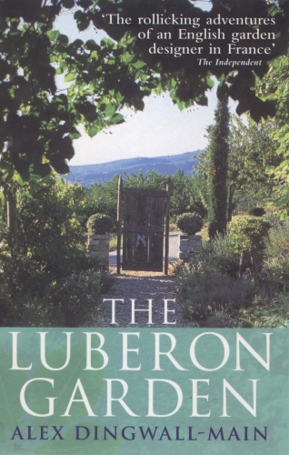 Book cover of The Luberon Garden by Alex Dingwall-Main