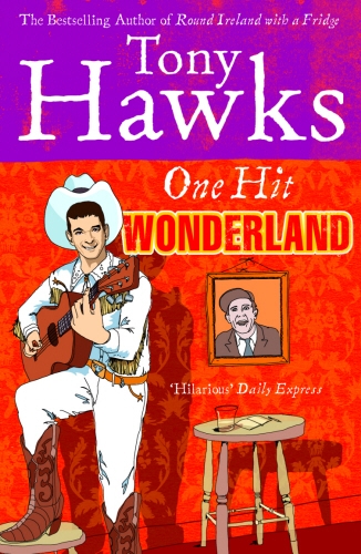 Book cover of One Hit Wonderland by Tony Hawks