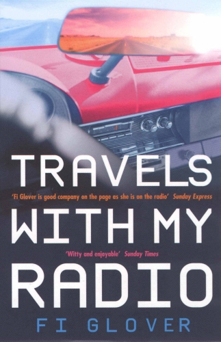 Book cover of Travels With My Radio by Fi Glover