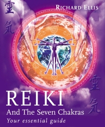Book cover of Reiki And The Seven Chakras by Richard Ellis