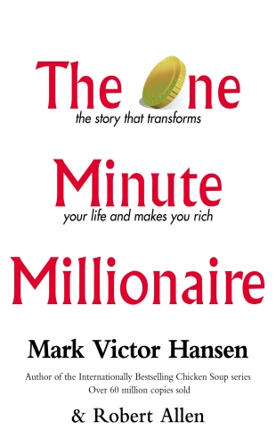 Book cover of The One Minute Millionaire by Mark Victor Hansen, Robert Allen