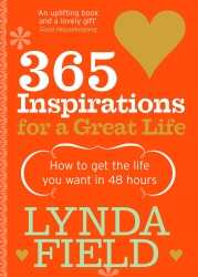 Book cover of 365 Inspirations For A Great Life by Lynda Field