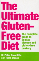 Book cover of The Ultimate Gluten-Free Diet by Ruth James, P Rawcliffe