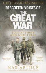 Book cover of Forgotten Voices Of The Great War by Max Arthur