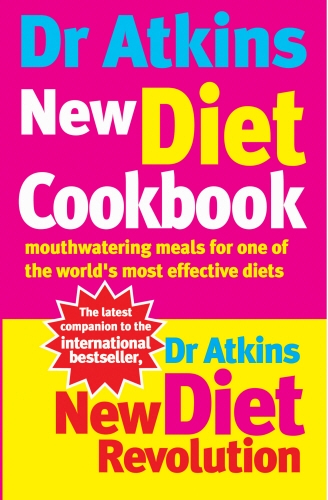 Book cover of Dr Atkins New Diet Cookbook by Robert C Atkins, Fran Gare