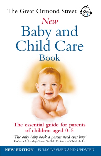 Book cover of The Great Ormond Street New Baby & Child Care Book by Maire Messenger, Tessa Hilton