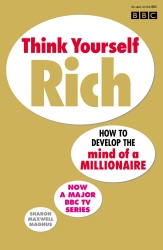 Book cover of Think Yourself Rich by Sharon Maxwell Magnus