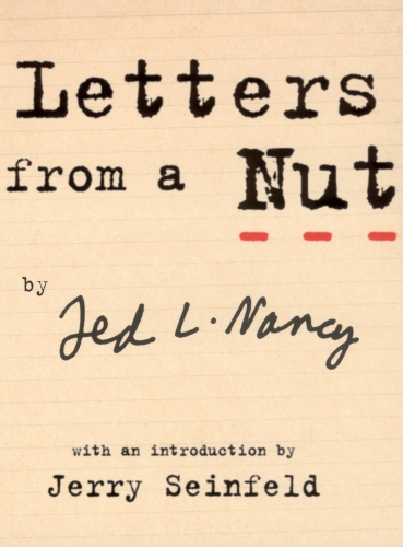 Book cover of Letters From A Nut by Ted L Nancy