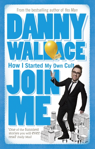Book cover of Join Me by Danny Wallace