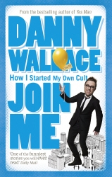 Book cover of Join Me by Danny Wallace