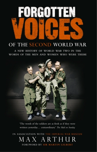 Book cover of Forgotten Voices Of The Second World War by Max Arthur
