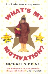 Book cover of What's My Motivation? by Michael Simkins