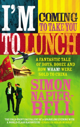 Book cover of I'm Coming To Take You To Lunch by Simon Napier-Bell