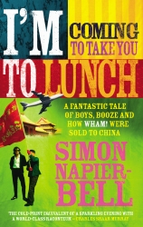 Book cover of I'm Coming To Take You To Lunch by Simon Napier-Bell
