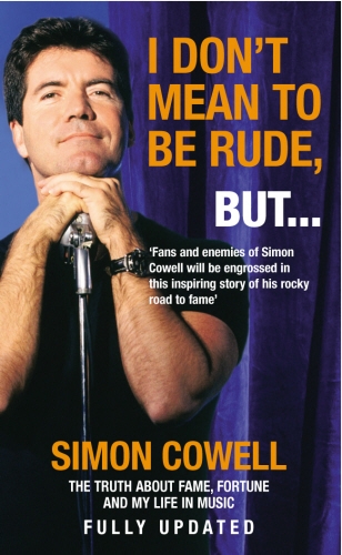Book cover of I Don't Mean To Be Rude, But... by Simon Cowell