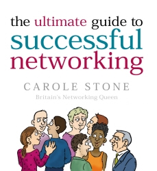 Book cover of The Ultimate Guide To Successful Networking by Carole Stone