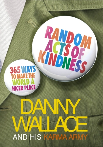 Book cover of Random Acts Of Kindness by Danny Wallace