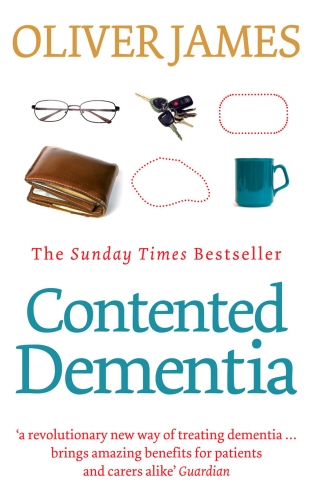 Book cover of Contented Dementia by Oliver James