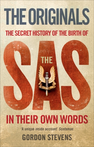 Book cover of The Originals: The Secret History of the Birth of the SAS by Gordon Stevens