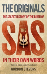 Book cover of The Originals: The Secret History of the Birth of the SAS by Gordon Stevens