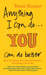 Book cover of Anything I Can Do... You Can Do Better by Tessa Souter