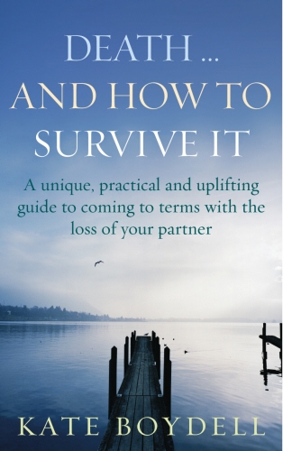 Book cover of Death... And How To Survive It by Kate Boydell