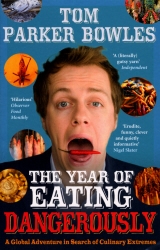 Book cover of The Year Of Eating Dangerously by Tom Parker Bowles