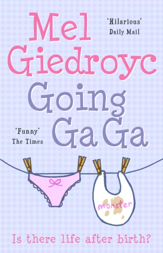 Book cover of Going Ga Ga by Mel Giedroyc