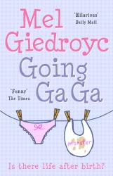 Book cover of Going Ga Ga by Mel Giedroyc