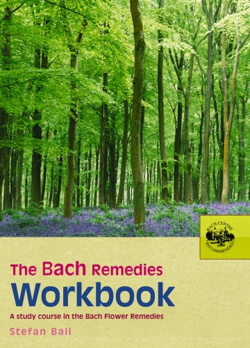 Book cover of The Bach Remedies Workbook by Stefan Ball