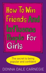 Book cover of How to Win Friends and Influence People for Girls by Donna Dale Carnegie