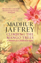 Book cover of Climbing the Mango Trees by Madhur Jaffrey