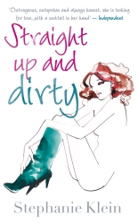 Book cover of Straight Up and Dirty by Stephanie Klein