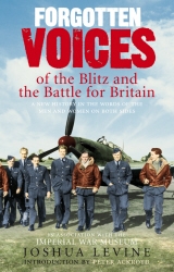 Book cover of Forgotten Voices of the Blitz and the Battle For Britain by Joshua Levine