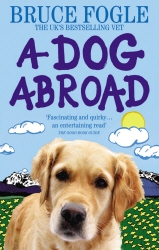 Book cover of A Dog Abroad by Bruce Fogle